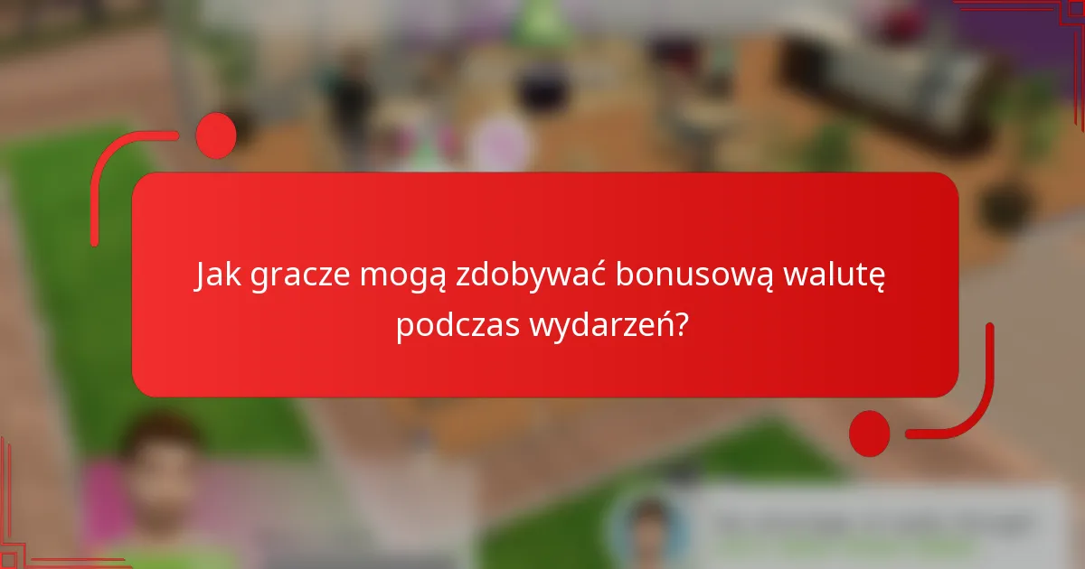 Jak gracze mogą zdobywać bonusową walutę podczas wydarzeń?